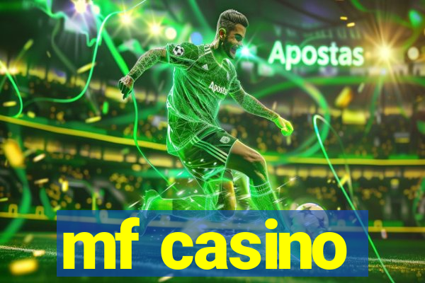 mf casino