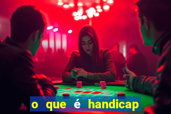 o que é handicap asiático - 1