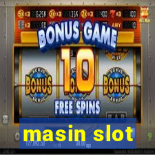 masin slot