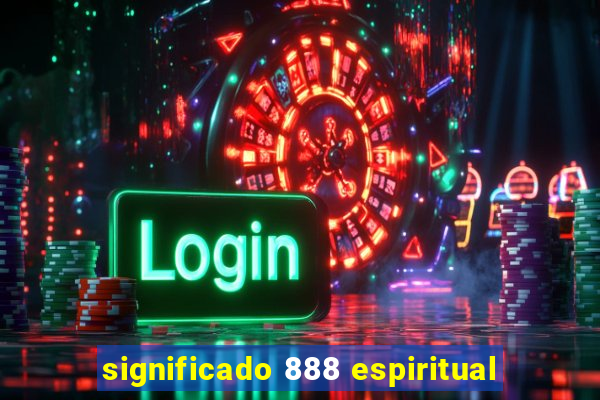 significado 888 espiritual