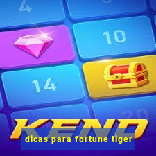 dicas para fortune tiger