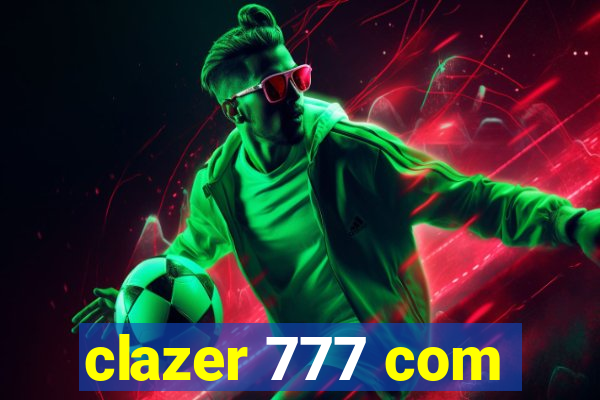 clazer 777 com