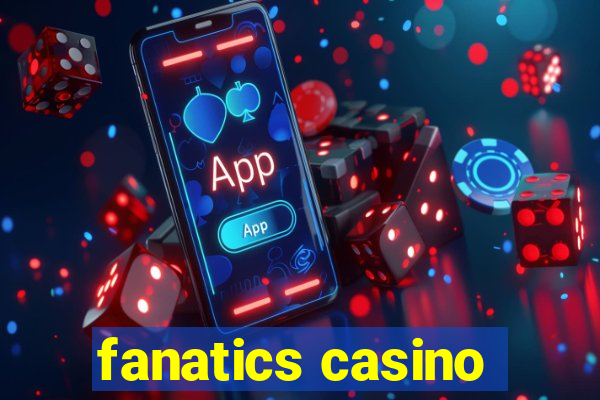 fanatics casino