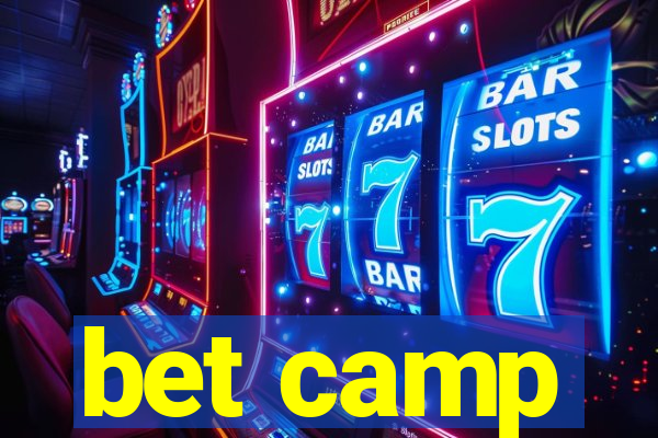 bet camp