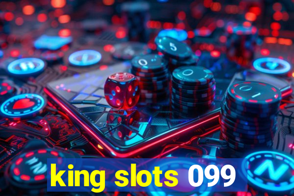 king slots 099