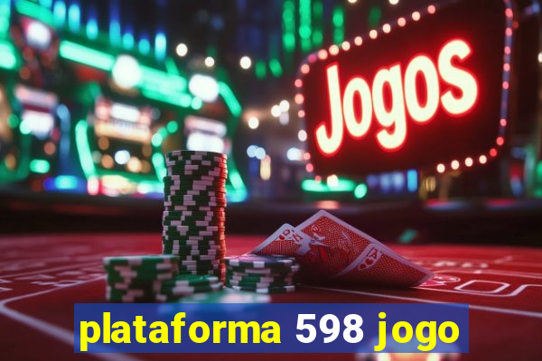 plataforma 598 jogo