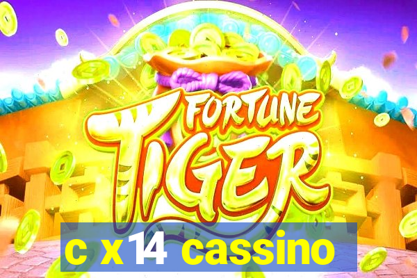 c x14 cassino