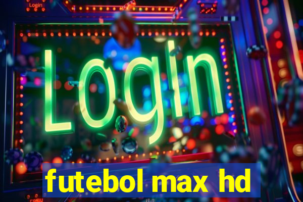 futebol max hd