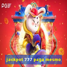 jackpot 777 paga mesmo