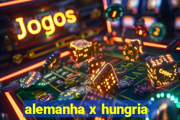 alemanha x hungria