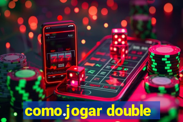 como.jogar double