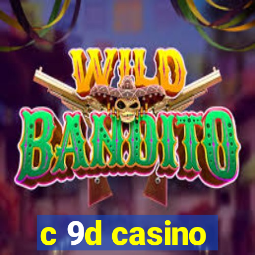 c 9d casino