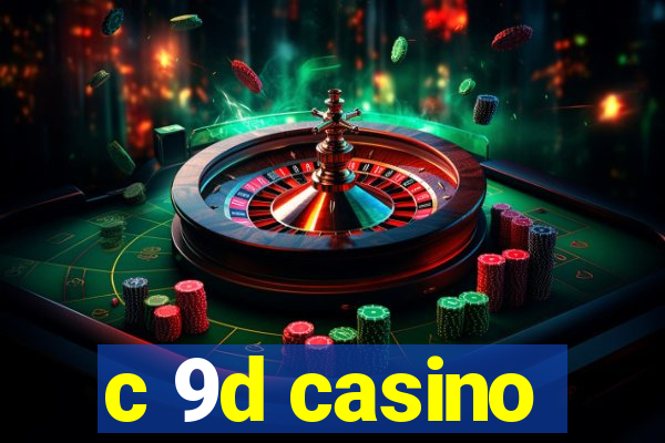 c 9d casino