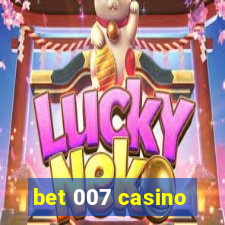 bet 007 casino