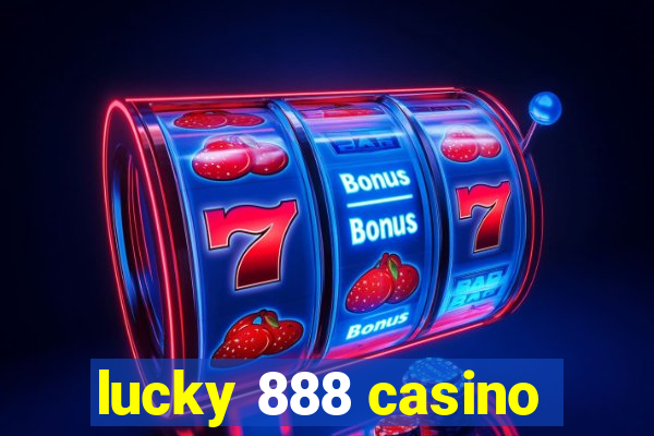 lucky 888 casino