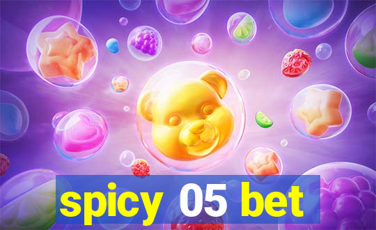 spicy 05 bet