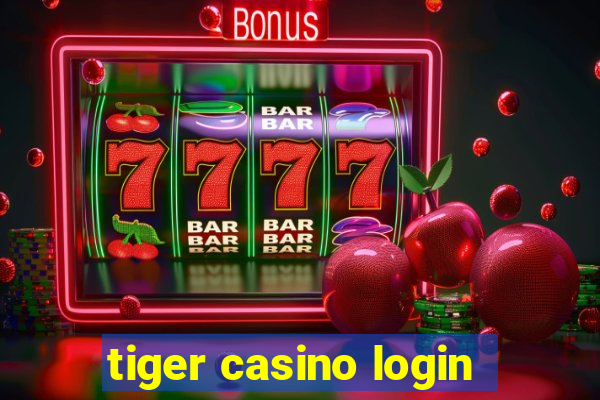 tiger casino login