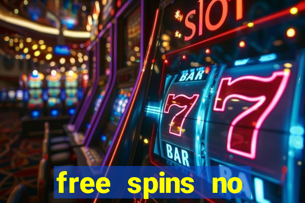 free spins no deposit slot