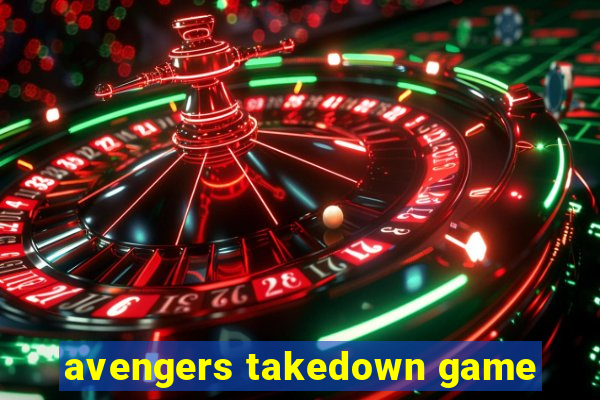 avengers takedown game