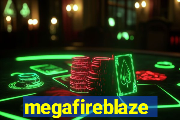 megafireblaze