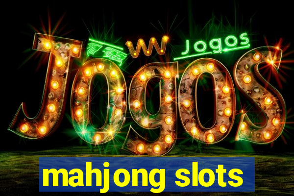 mahjong slots