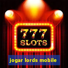 jogar lords mobile