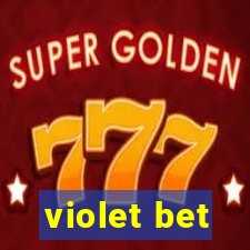 violet bet