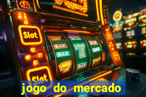 jogo do mercado com dinheiro infinito