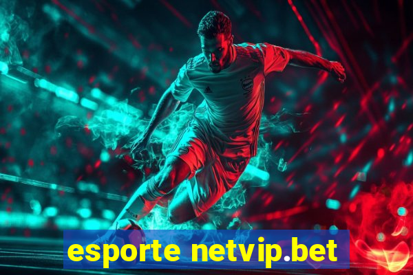 esporte netvip.bet