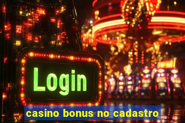 casino bonus no cadastro