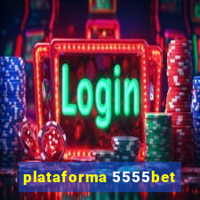 plataforma 5555bet