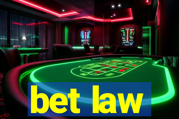 bet law