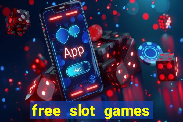 free slot games free slot games