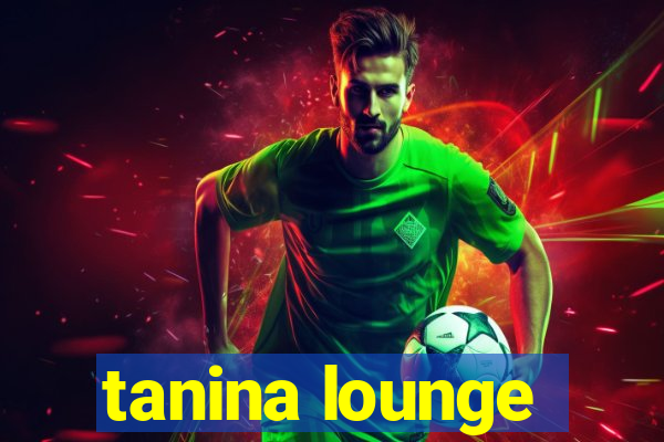 tanina lounge