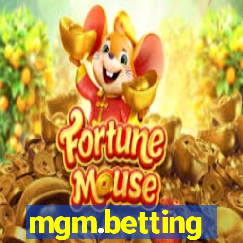 mgm.betting