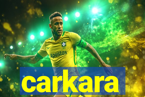 carkara