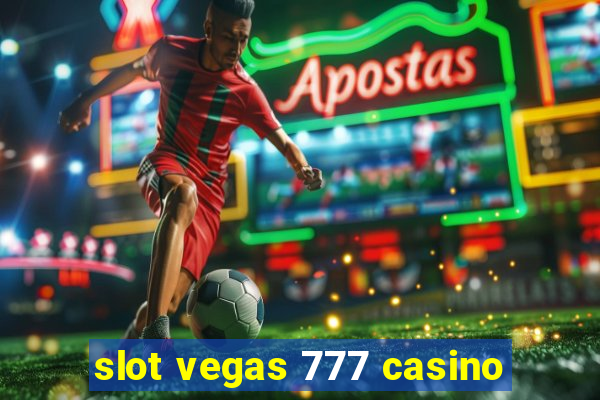 slot vegas 777 casino