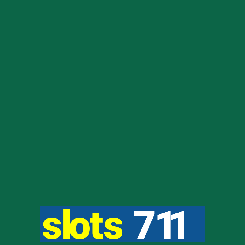 slots 711