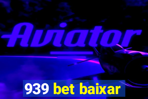 939 bet baixar