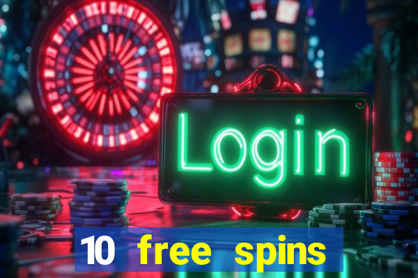 10 free spins casino no deposit