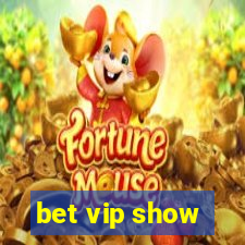 bet vip show