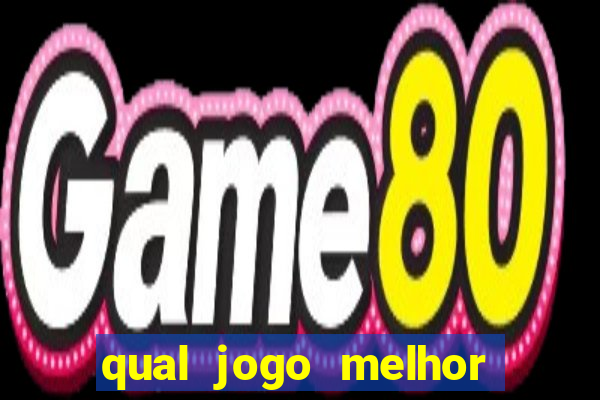 qual jogo melhor para ganhar dinheiro