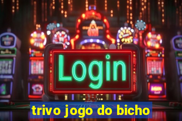 trivo jogo do bicho