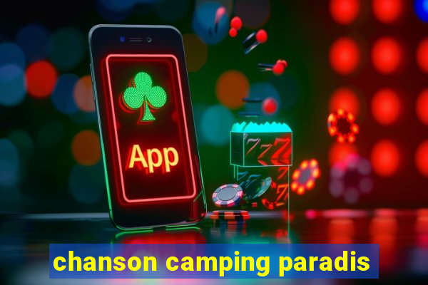 chanson camping paradis