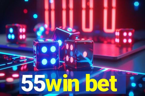 55win bet