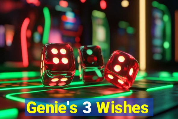 Genie's 3 Wishes