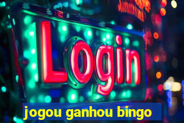 jogou ganhou bingo