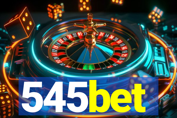 545bet