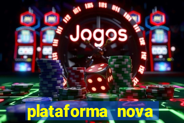 plataforma nova pagando muito hoje