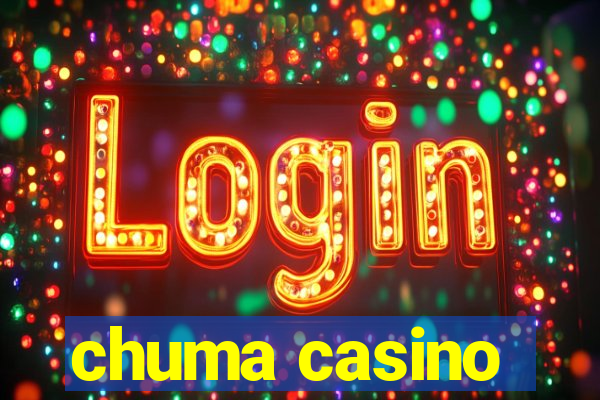 chuma casino